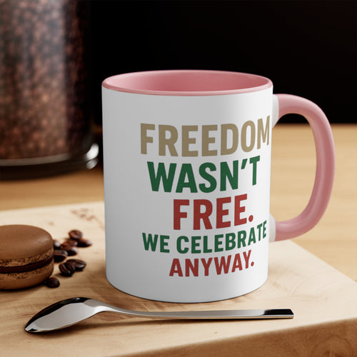 Freedom Wasn't Free Accent Mug — Patriotic 4th of July Coffee Cup