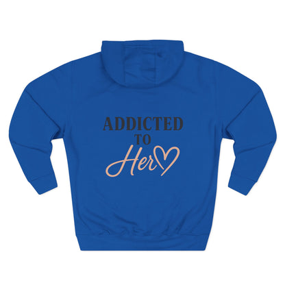 Addicted to Her Couples Fleece Hoodie