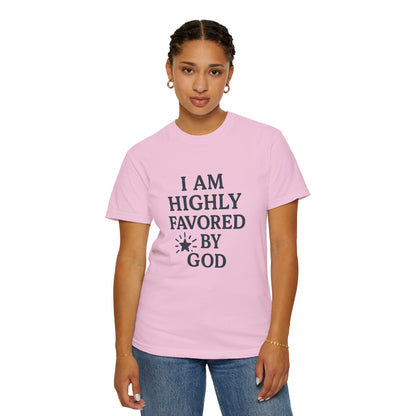 Highly Favored Garment-Dyed T-Shirt