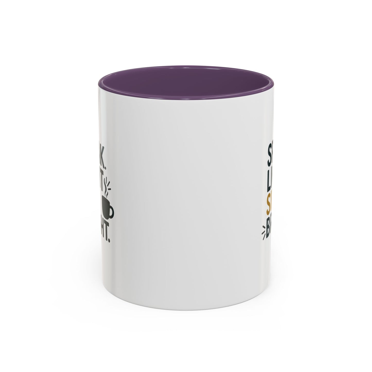 Accent Coffee Mug - Speak Light Sip Bright - Inspirational Coffee Cup, Unique Gift, Kitchen Decor, Motivational Mug, Personalize Your Sip
