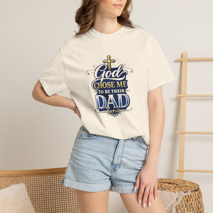 God Chose Me to Be Their Dad T-Shirt