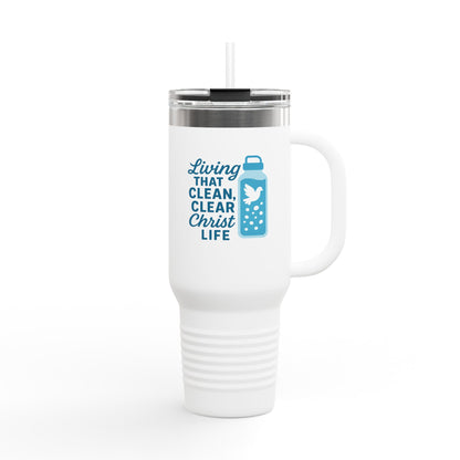 Living That Clean, Clear Christ Life - Inspirational Insulated Travel Mug, 40oz - Motivational Drinkware for Daily Refreshment, Perfect for Faith-Based Gifting, Eco-Friendly