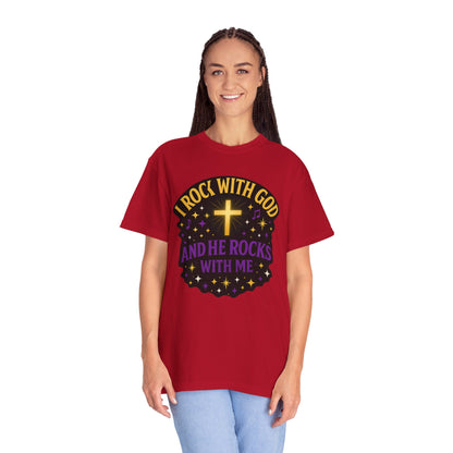 I Rock With God Garment-Dyed T-Shirt