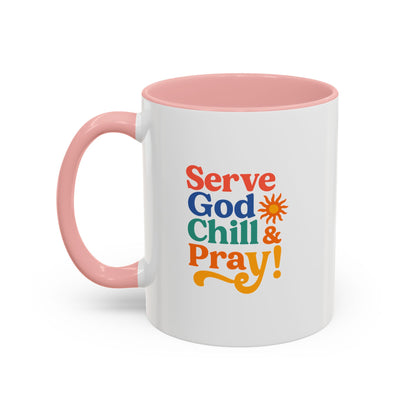 Colorful Inspirational Coffee Mug - Serve God Chill & Pray - Perfect for Gift, Relaxation, Daily Use, Coffee Lovers, Ceremonies