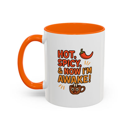 Funny Coffee Mug: "Hot, Spicy, & Now I'm Awake!" - Perfect Gift for Coffee Lovers, Mugs for Friends, Humorous Kitchen Decor, Novelty Mug