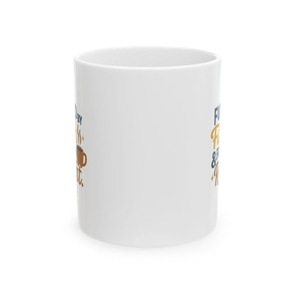 Fueled By Faith & French Roast - Fun Coffee Lover's Ceramic Mug, Unique Gift for Tea Enthusiasts, Funny Mug for Coffee Addicts, Custom Drinkware for Home & Office