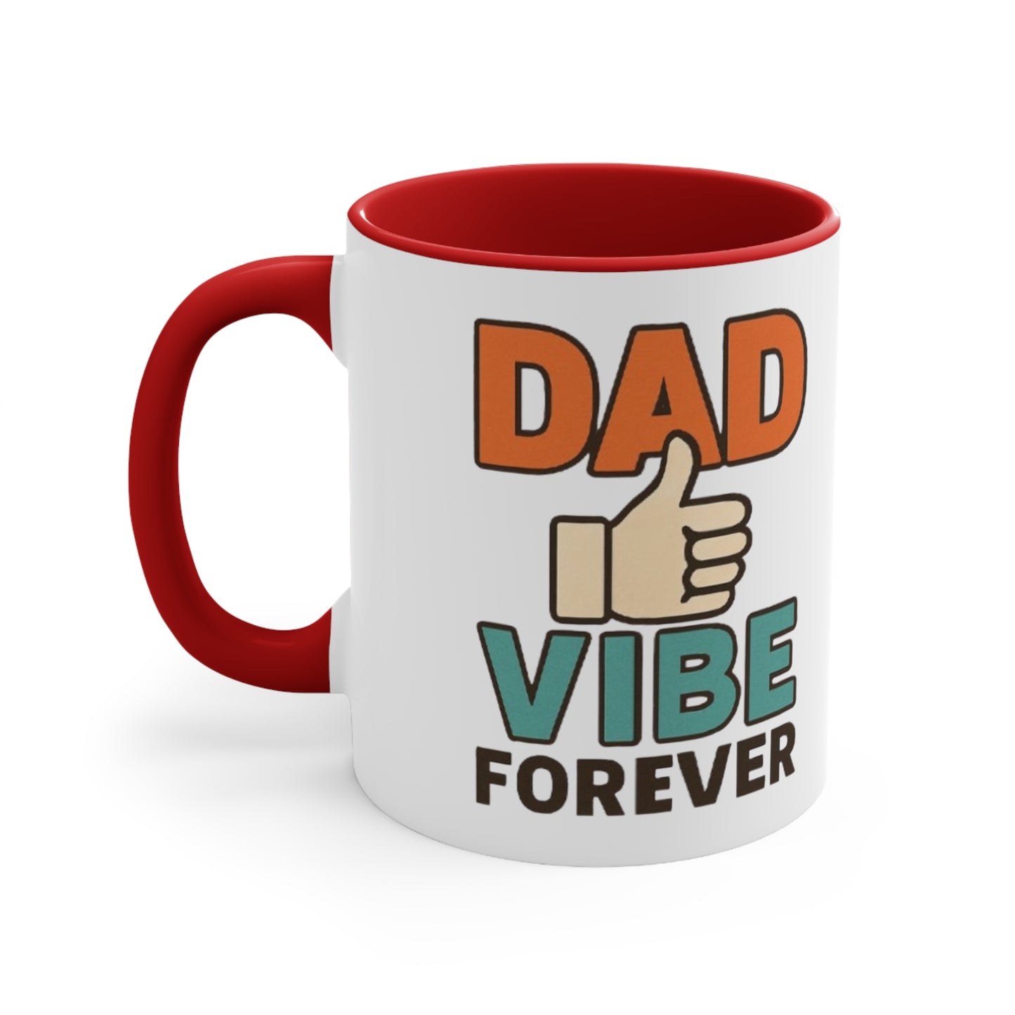 Dad Vibe Forever Accent Mug — Funny Father’s Day Coffee Cup
