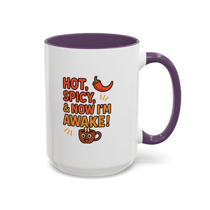 Funny Coffee Mug: "Hot, Spicy, & Now I'm Awake!" - Perfect Gift for Coffee Lovers, Mugs for Friends, Humorous Kitchen Decor, Novelty Mug