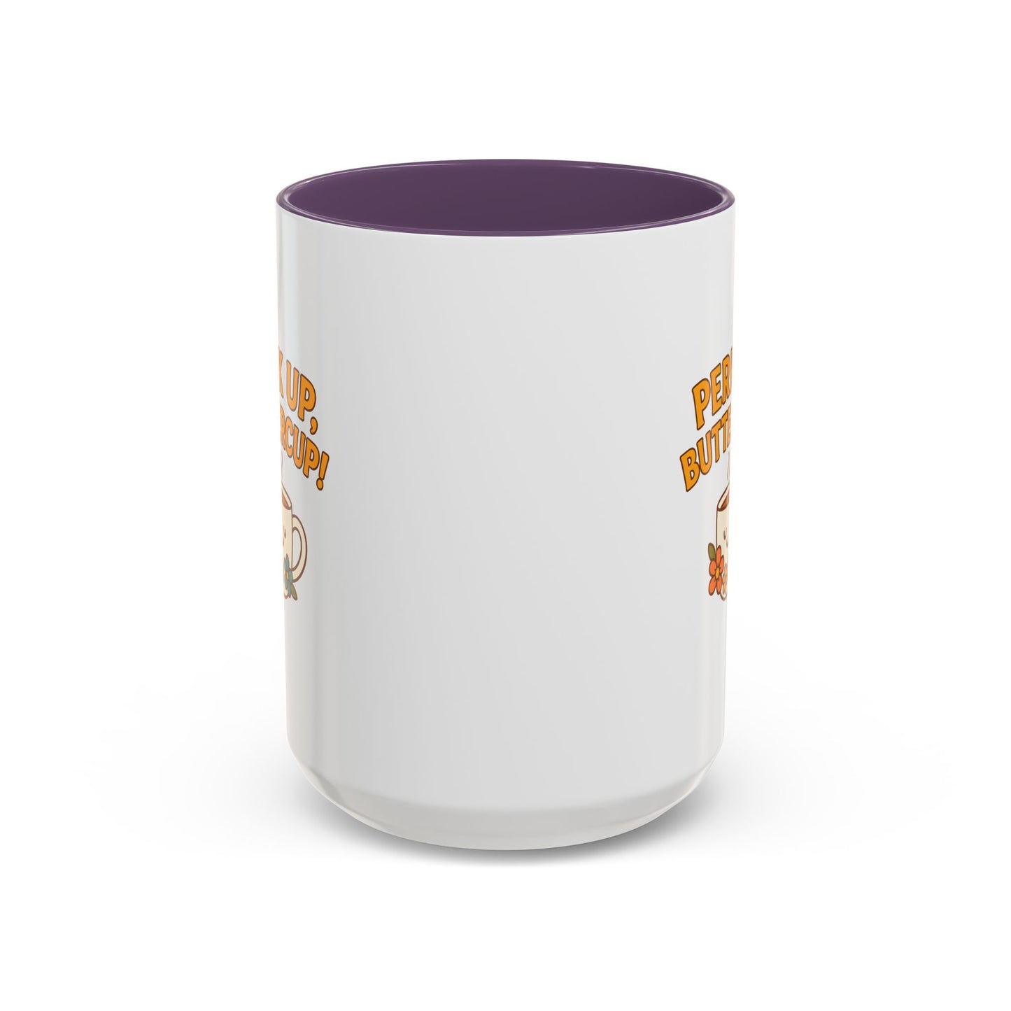 Perk Up, Buttercup! Cute Accent Coffee Mug for Daily Motivation, Gift for Coffee Lovers, Home Office Decor, Floral Tea Cup