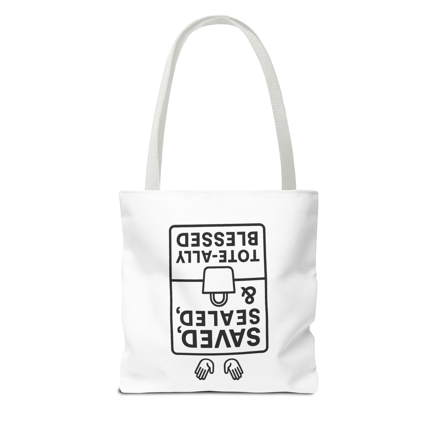 Saved Sealed & Tote-ally Blessed Tote Bag