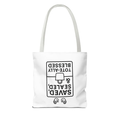 Saved Sealed & Tote-ally Blessed Tote Bag