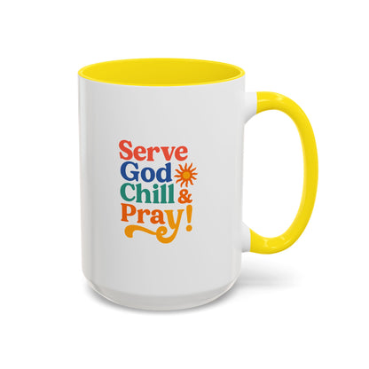 Colorful Inspirational Coffee Mug - Serve God Chill & Pray - Perfect for Gift, Relaxation, Daily Use, Coffee Lovers, Ceremonies