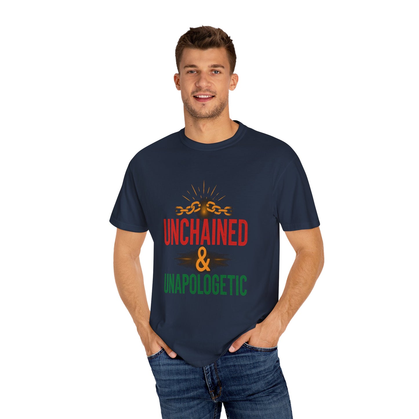 Unisex Garment-Dyed T-shirt - Unchained &amp; Unapologetic Statement Tee