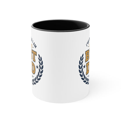 Best Dad Accent Mug — "I've Been Told I Am The Best Dad" Coffee Cup, Father’s Day Gift