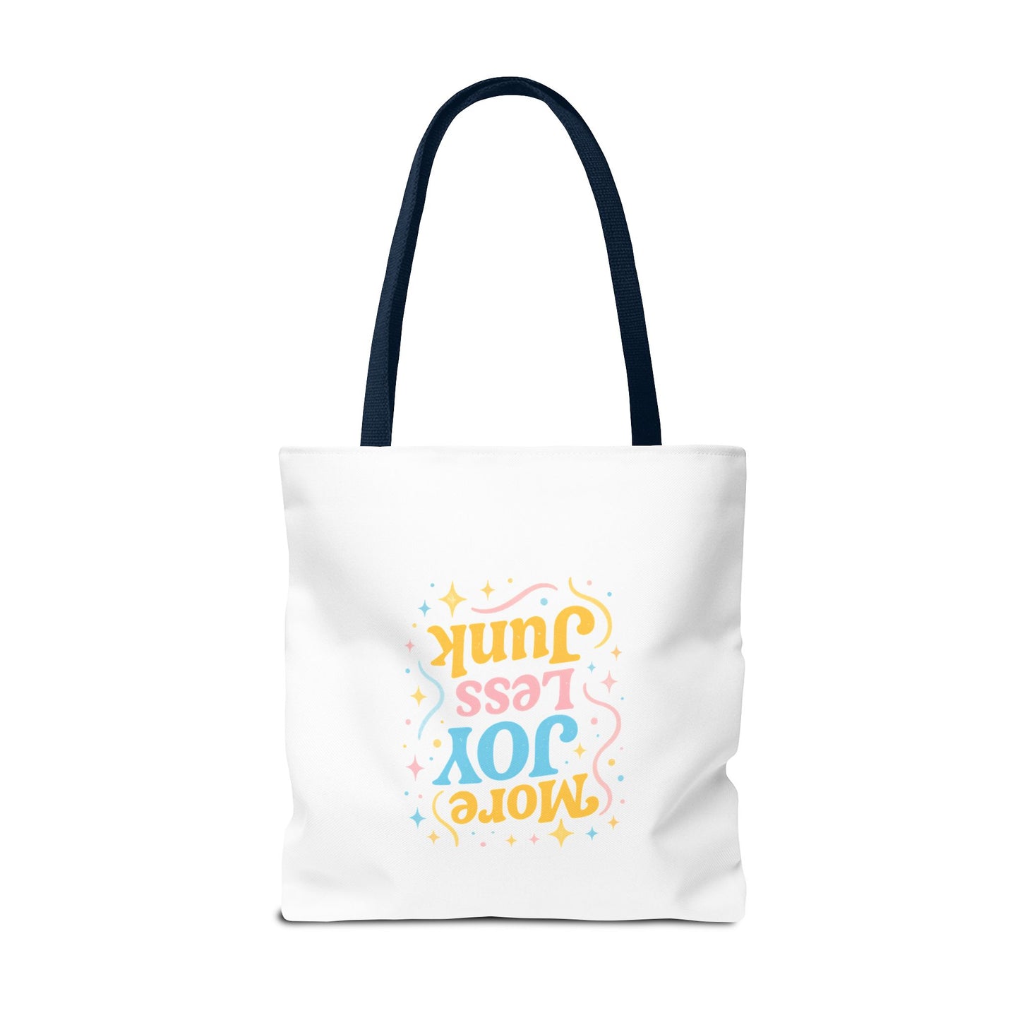 More Joy Less Junk Tote Bag