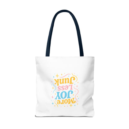 More Joy Less Junk Tote Bag