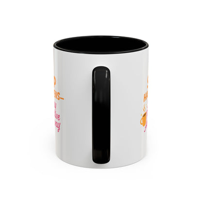 Sip Happens Coffee Mug - Stay Positive Anyway, Gift for Coffee Lovers, Inspirational Mug, Office Decor, Fun Kitchenware