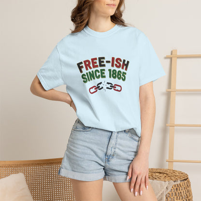 Free-ish Since 1865 T-Shirt — Juneteenth Freedom Graphic Tee