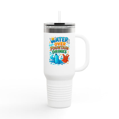Water Over Fountain Drinks - Insulated Travel Mug with Fun Water Design, 40oz Mug for Travel, Perfect Gift for Water Lovers, Summer, Camping, Beach Days, Hydration