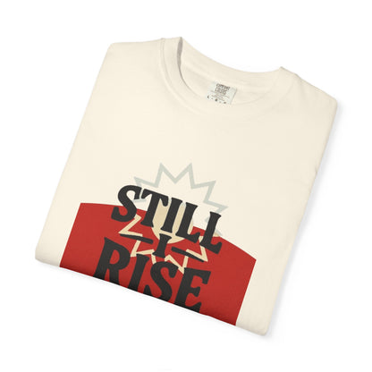 Juneteenth "Still I Rise" T-Shirt — Empowerment Graphic Tee