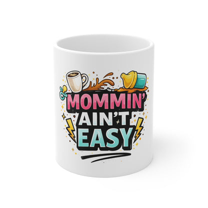 Mommin’ Ain’t Easy Mug – Funny Mom Life Coffee Cup | Mother’s Day Gift for Moms