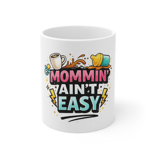Mommin’ Ain’t Easy Mug – Funny Mom Life Coffee Cup | Mother’s Day Gift for Moms