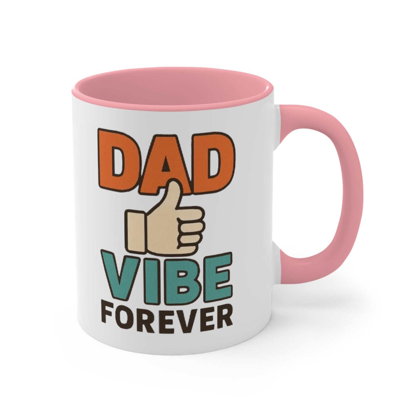 Dad Vibe Forever Accent Mug — Funny Father’s Day Coffee Cup