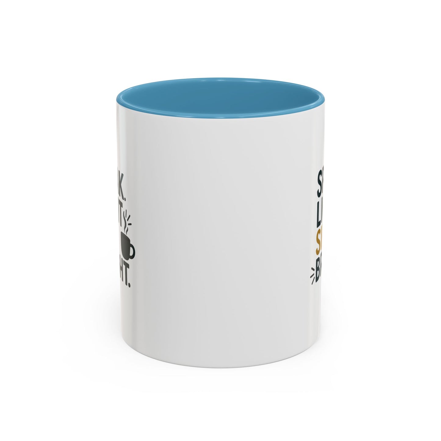Accent Coffee Mug - Speak Light Sip Bright - Inspirational Coffee Cup, Unique Gift, Kitchen Decor, Motivational Mug, Personalize Your Sip