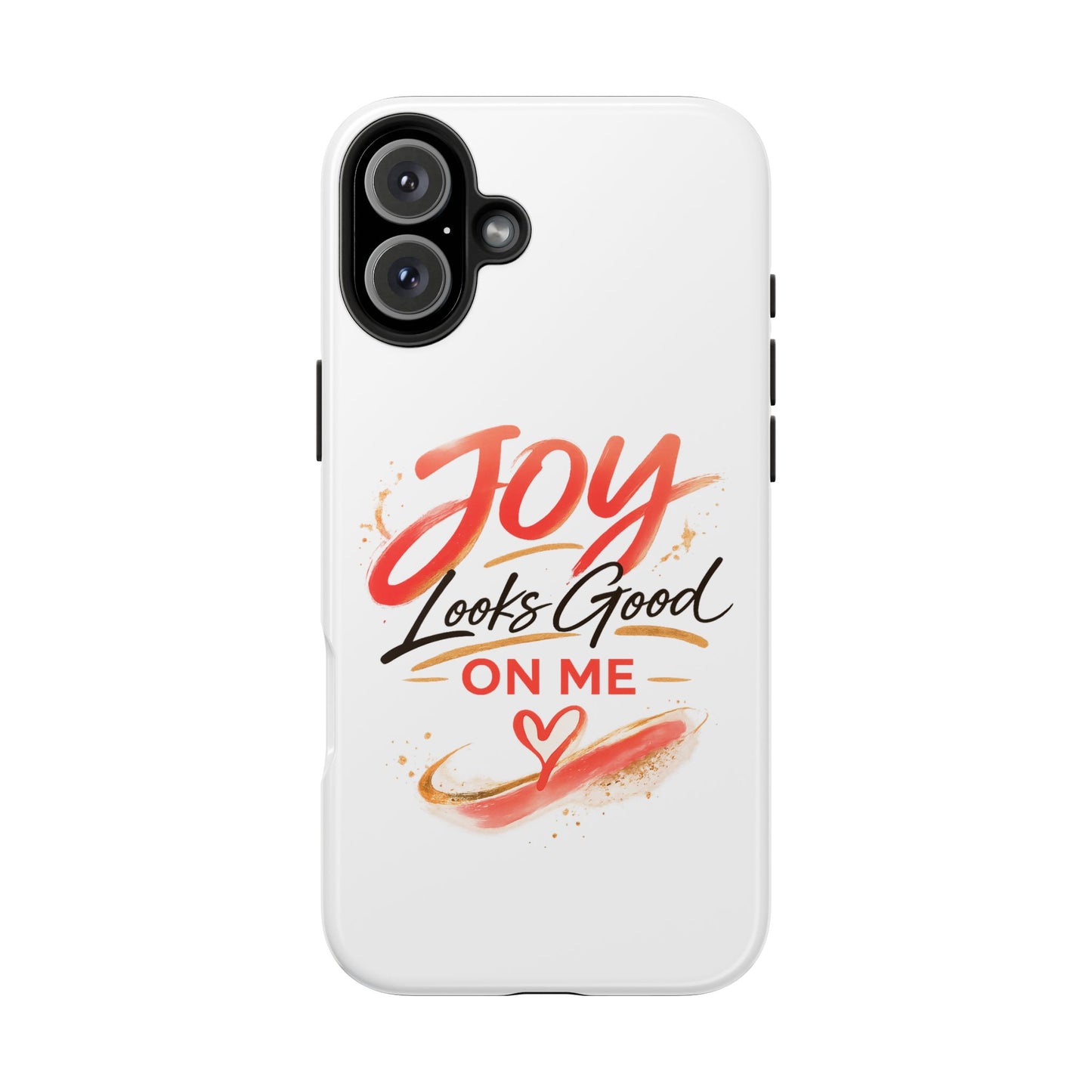 Joy Looks Good on Me Phone Case