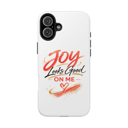 Joy Looks Good on Me Phone Case