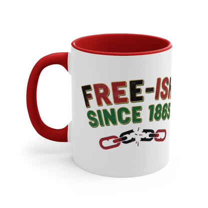 Free-ish Since 1865 Accent Mug — Funny Juneteenth Liberation Coffee Cup