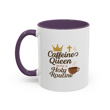 Caffeine Queen Coffee Mug | Holy Routine Gift, Inspirational Cup, Drinkware for Coffee Lovers, Motivational Mug, Morning Routine