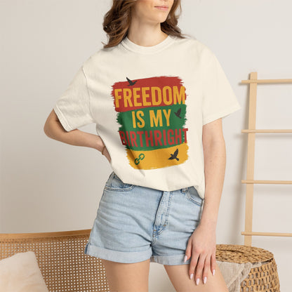Freedom Is My Birthright T-Shirt
