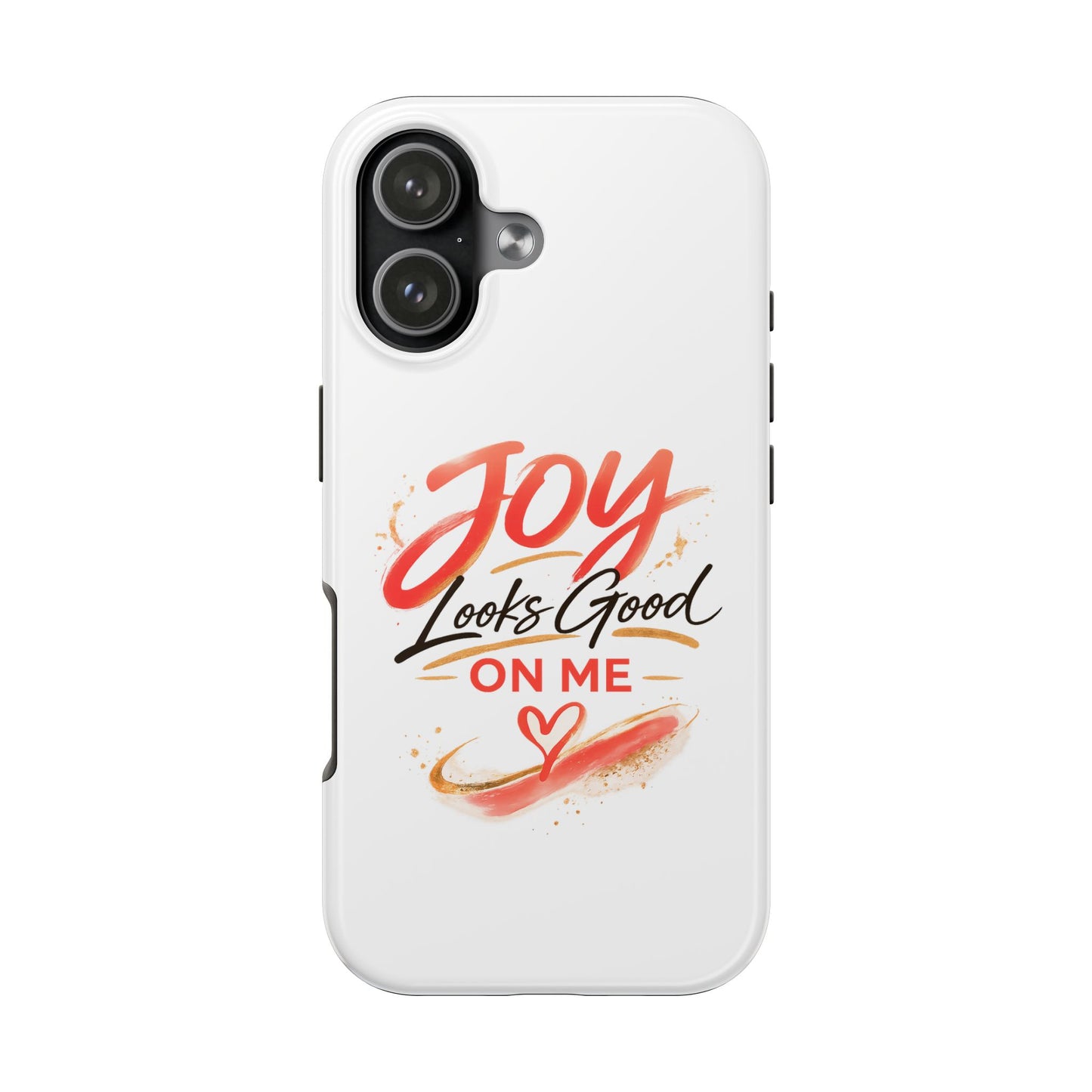 Joy Looks Good on Me Phone Case