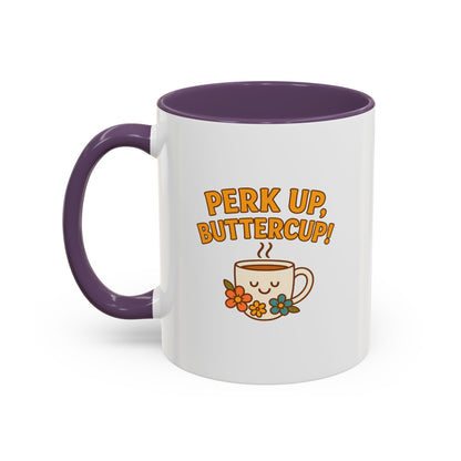Perk Up, Buttercup! Cute Accent Coffee Mug for Daily Motivation, Gift for Coffee Lovers, Home Office Decor, Floral Tea Cup