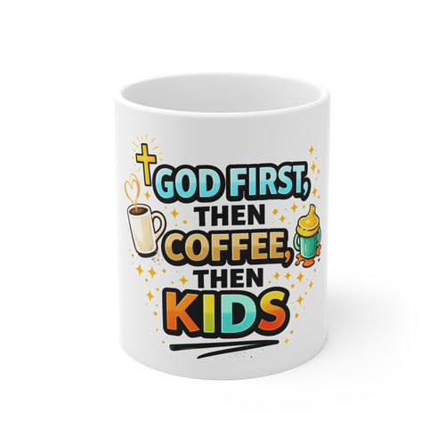 God First Then Coffee Then Kids Mug – Funny Christian Mom Gift | Mother’s Day Coffee Cup