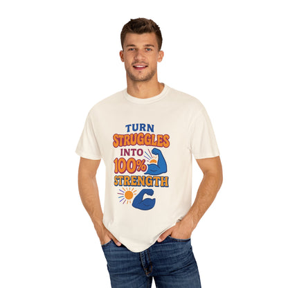 Turn Struggles into Strength Graphic T-Shirt