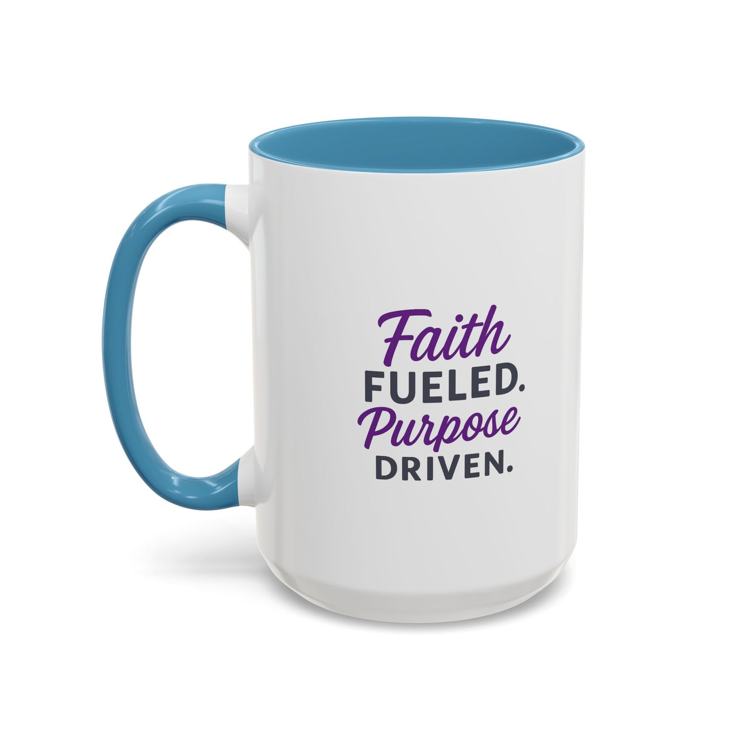 Faith Fueled Purpose Driven Coffee Mug - Inspirational Drinkware, Gift for Mom, Motivational Mug, Coffee Lover's Essential