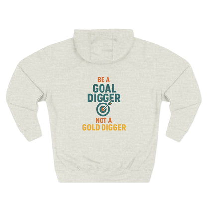 Goal Digger Funny Fleece Hoodie