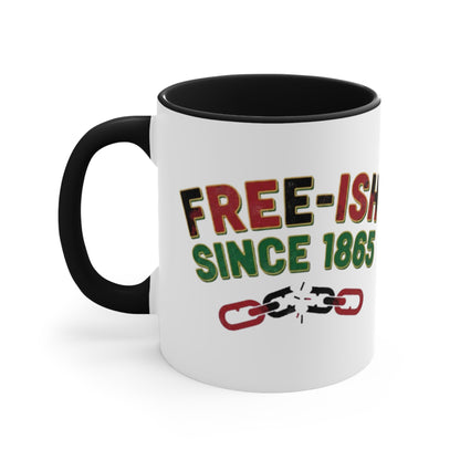 Free-ish Since 1865 Accent Mug — Funny Juneteenth Liberation Coffee Cup
