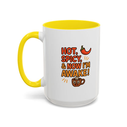 Funny Coffee Mug: "Hot, Spicy, & Now I'm Awake!" - Perfect Gift for Coffee Lovers, Mugs for Friends, Humorous Kitchen Decor, Novelty Mug