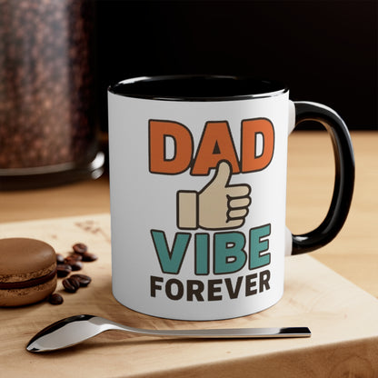 Dad Vibe Forever Accent Mug — Funny Father’s Day Coffee Cup