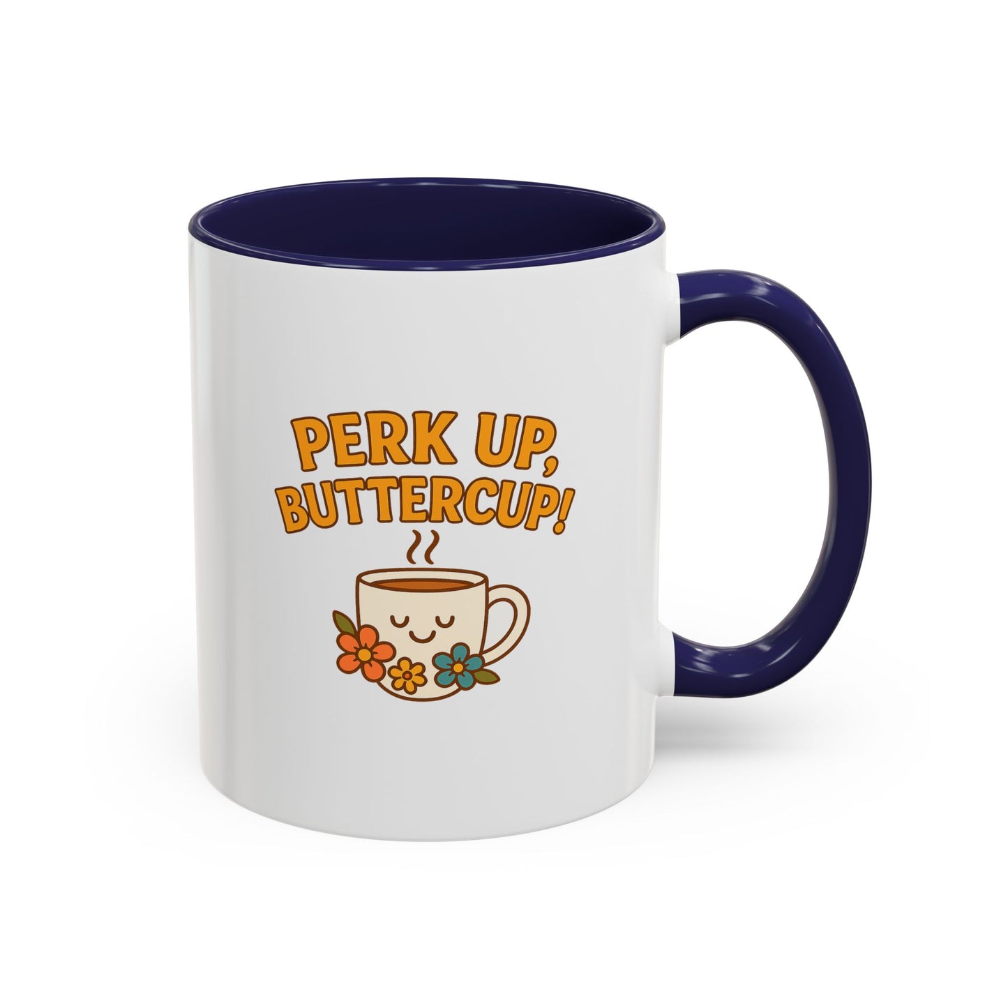 Perk Up, Buttercup! Cute Accent Coffee Mug for Daily Motivation, Gift for Coffee Lovers, Home Office Decor, Floral Tea Cup