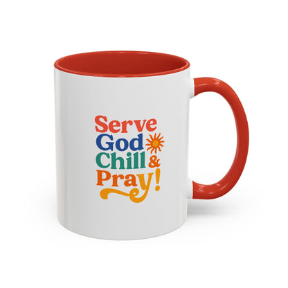 Colorful Inspirational Coffee Mug - Serve God Chill & Pray - Perfect for Gift, Relaxation, Daily Use, Coffee Lovers, Ceremonies