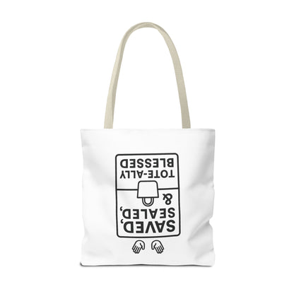 Saved Sealed & Tote-ally Blessed Tote Bag