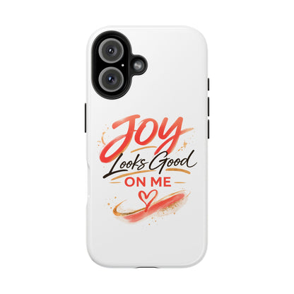 Joy Looks Good on Me Phone Case