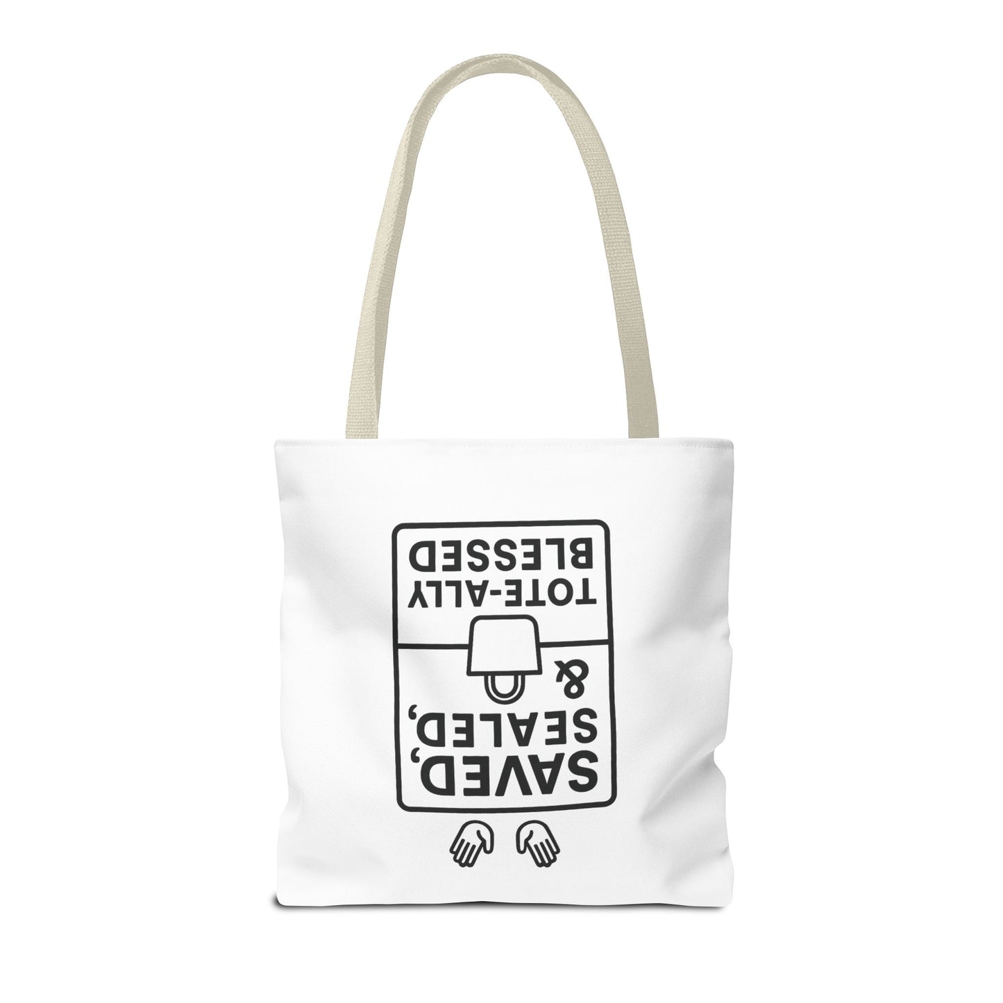 Saved Sealed & Tote-ally Blessed Tote Bag