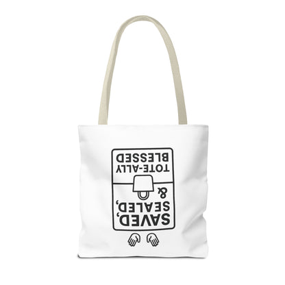 Saved Sealed & Tote-ally Blessed Tote Bag