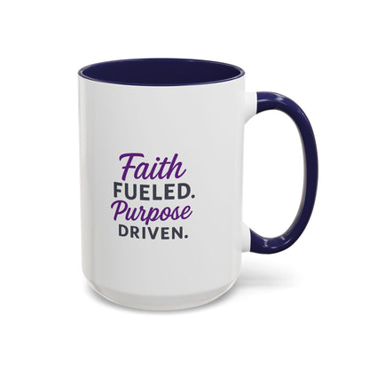 Faith Fueled Purpose Driven Coffee Mug - Inspirational Drinkware, Gift for Mom, Motivational Mug, Coffee Lover's Essential