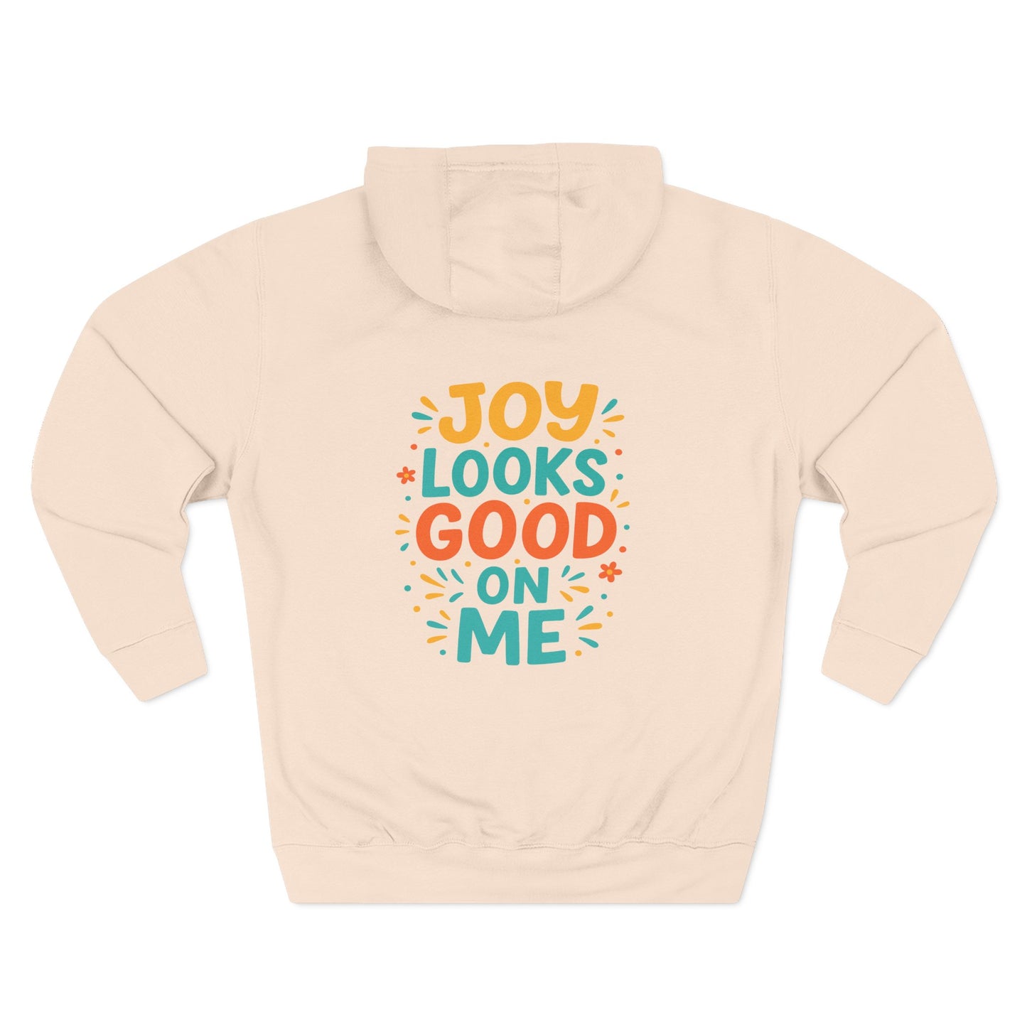 Joyful Three-Panel Fleece Hoodie - Perfect for Everyday Wear, Gift for Friends, Casual Style, Cozy Layering, Motivational Apparel